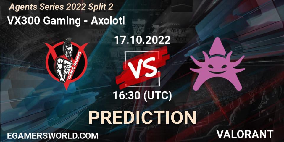 VX300 Gaming - Axolotl: прогноз. 17.10.2022 at 16:30, VALORANT, Agents Series 2022 Split 2
