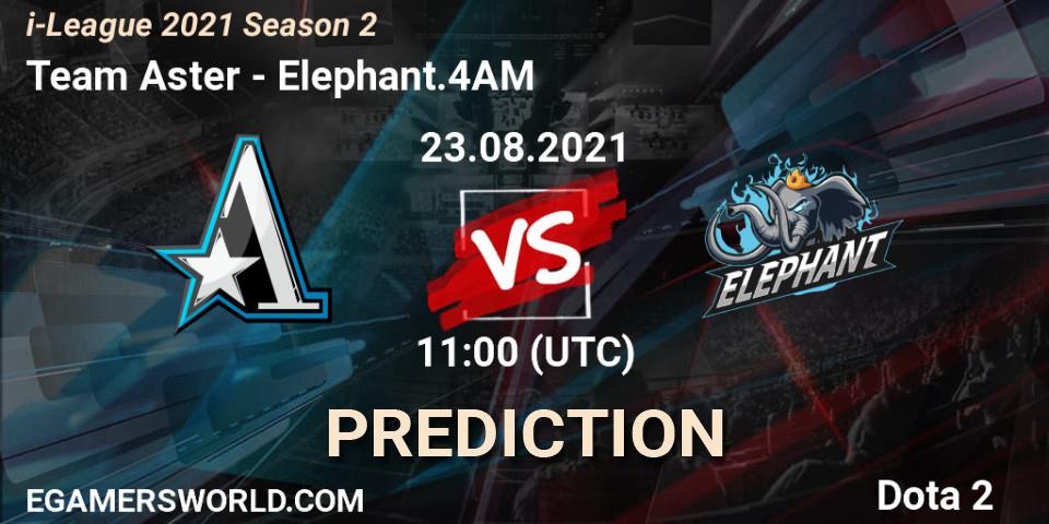 Team Aster - Elephant.4AM: прогноз. 23.08.2021 at 11:04, Dota 2, i-League 2021 Season 2