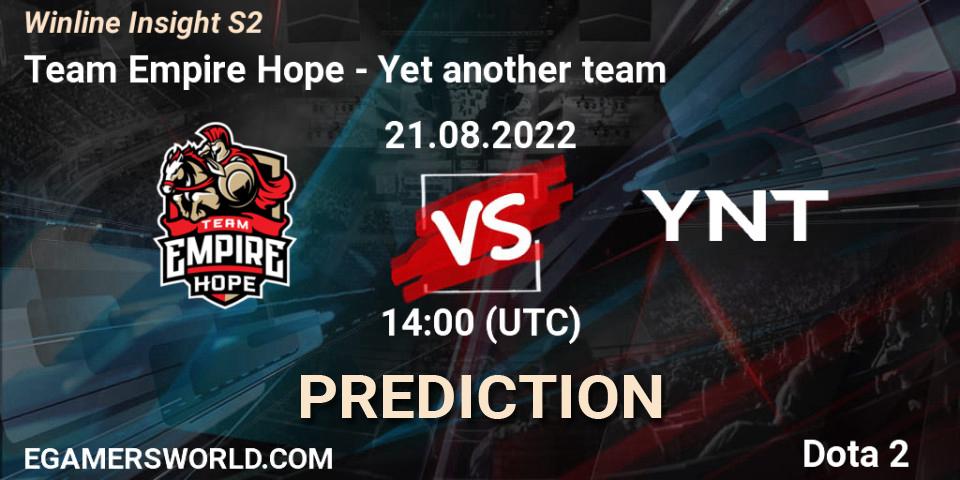 Team Empire Hope - Yet another team: прогноз. 21.08.2022 at 11:04, Dota 2, Winline Insight S2