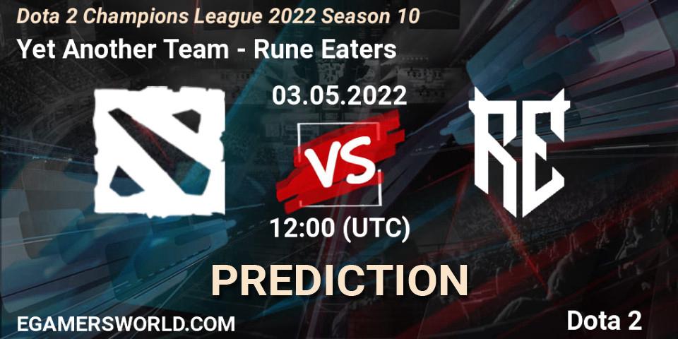 Yet Another Team - Rune Eaters: прогноз. 03.05.2022 at 12:01, Dota 2, Dota 2 Champions League 2022 Season 10 