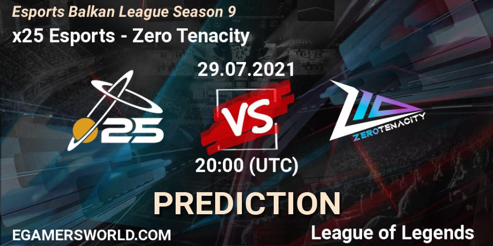 x25 Esports - Zero Tenacity: прогноз. 29.07.2021 at 20:00, LoL, Esports Balkan League Season 9