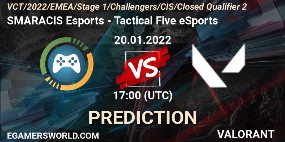 SMARACIS Esports - Tactical Five eSports: прогноз. 20.01.2022 at 17:45, VALORANT, VCT 2022: CIS Stage 1 Challengers - Closed Qualifier 2