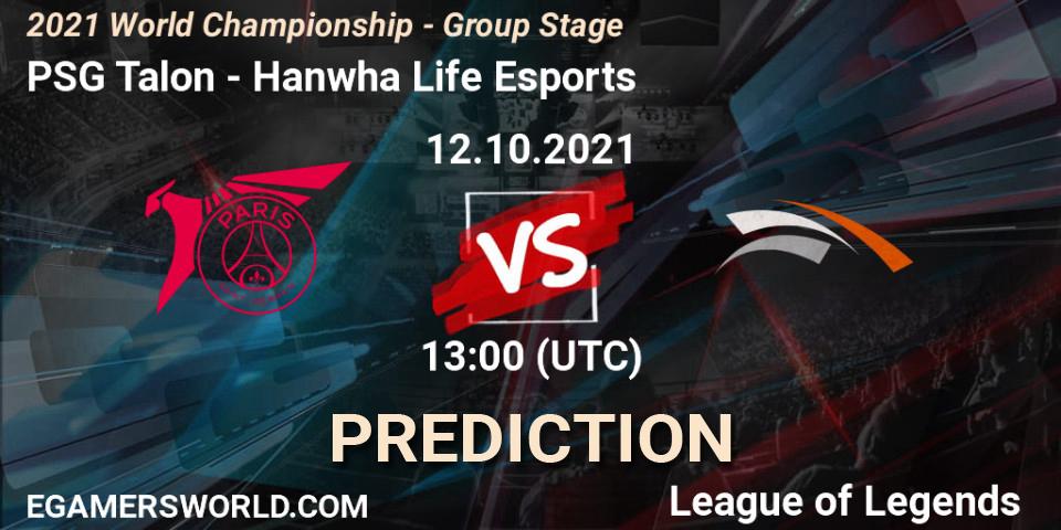 PSG Talon - Hanwha Life Esports: прогноз. 12.10.2021 at 13:00, LoL, 2021 World Championship - Group Stage