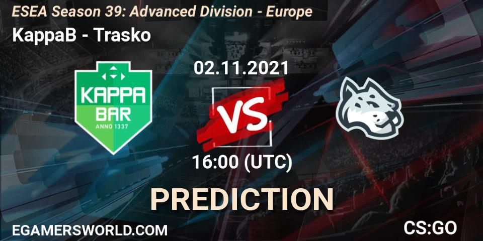 KappaB - Trasko: прогноз. 02.11.2021 at 16:00, Counter-Strike (CS2), ESEA Season 39: Advanced Division - Europe