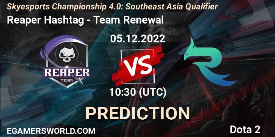 Reaper Hashtag - Team Renewal: прогноз. 05.12.2022 at 10:44, Dota 2, Skyesports Championship 4.0: Southeast Asia Qualifier