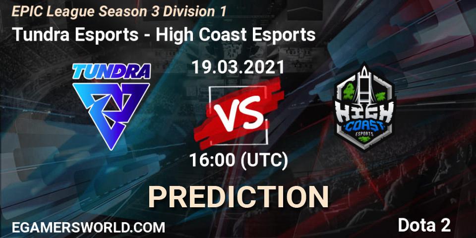 Tundra Esports - High Coast Esports: прогноз. 19.03.2021 at 15:59, Dota 2, EPIC League Season 3 Division 1