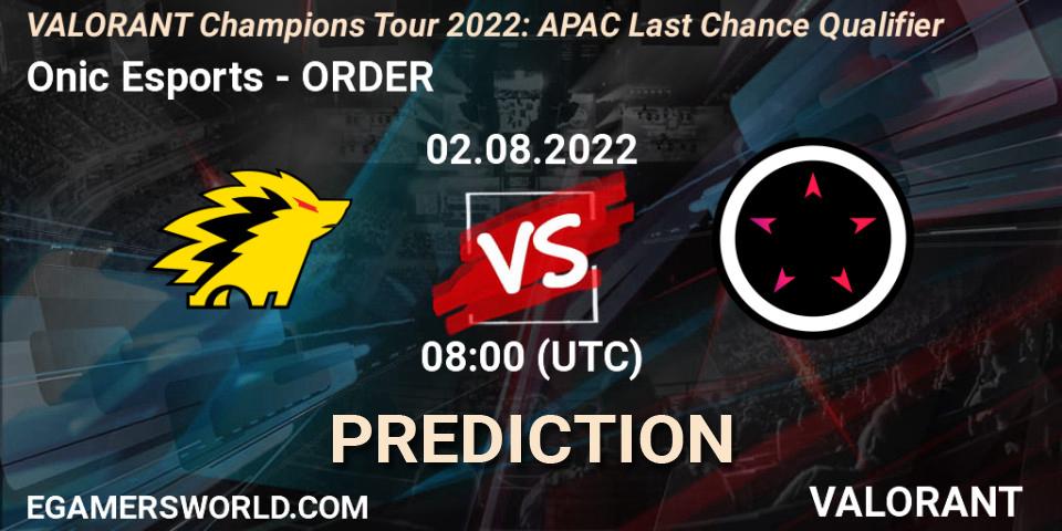 Onic Esports - ORDER: прогноз. 02.08.2022 at 08:00, VALORANT, VCT 2022: APAC Last Chance Qualifier