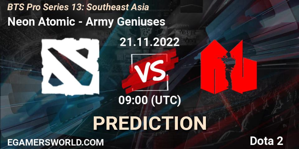 Neon Atomic - Army Geniuses: прогноз. 21.11.22, Dota 2, BTS Pro Series 13: Southeast Asia