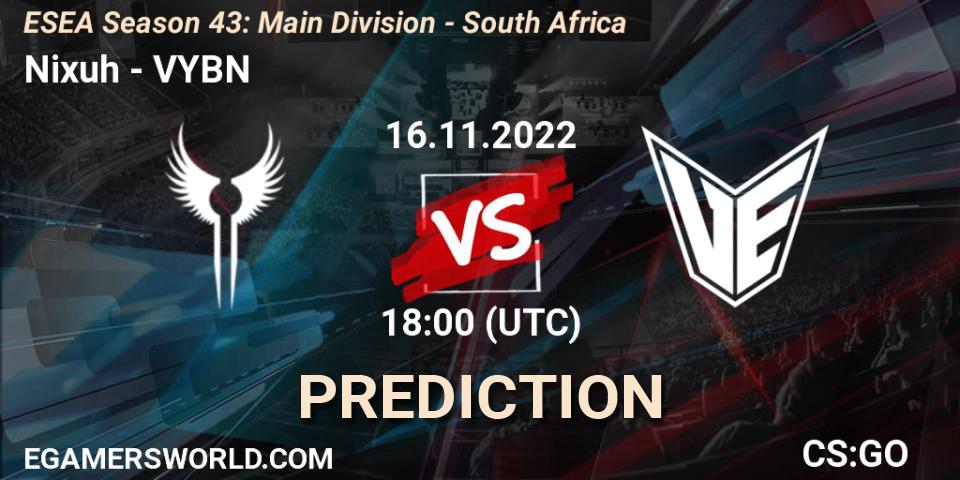 Nixuh - VYBN: прогноз. 16.11.2022 at 18:00, Counter-Strike (CS2), ESEA Season 43: Main Division - South Africa