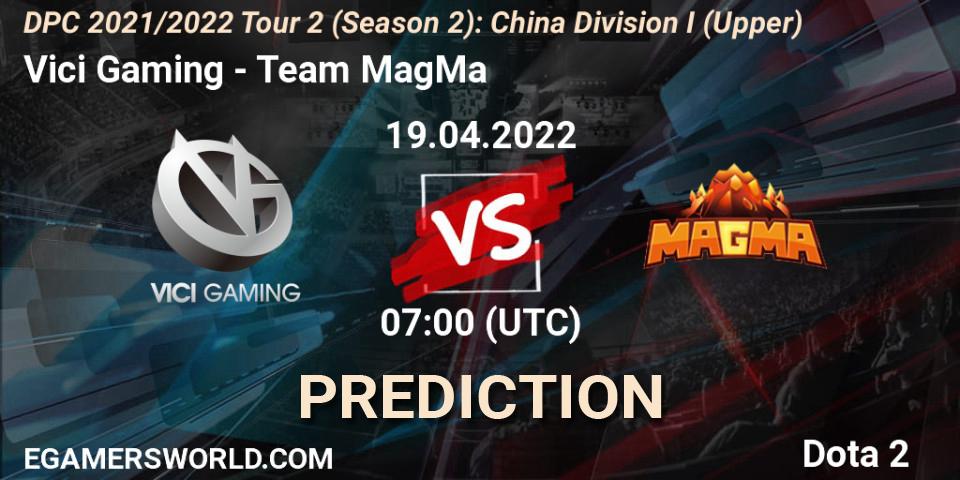 Vici Gaming - Team MagMa: прогноз. 19.04.22, Dota 2, DPC 2021/2022 Tour 2 (Season 2): China Division I (Upper)