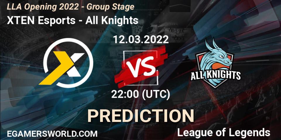 XTEN Esports - All Knights: прогноз. 12.03.22, LoL, LLA Opening 2022 - Group Stage