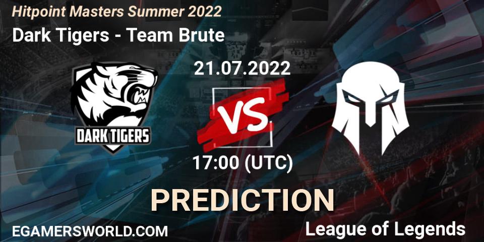 Dark Tigers - Team Brute: прогноз. 21.07.2022 at 17:30, LoL, Hitpoint Masters Summer 2022