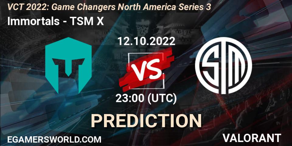 Immortals - TSM X: прогноз. 12.10.2022 at 23:00, VALORANT, VCT 2022: Game Changers North America Series 3