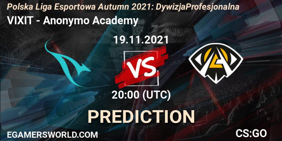 VIXIT - Anonymo Academy: прогноз. 19.11.2021 at 20:00, Counter-Strike (CS2), Polska Liga Esportowa Autumn 2021: Dywizja Profesjonalna