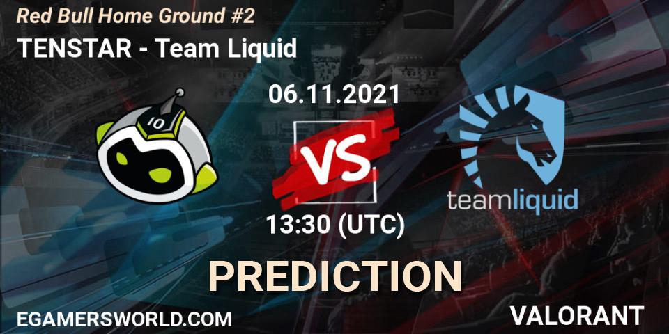 TENSTAR - Team Liquid: прогноз. 06.11.2021 at 13:30, VALORANT, Red Bull Home Ground #2