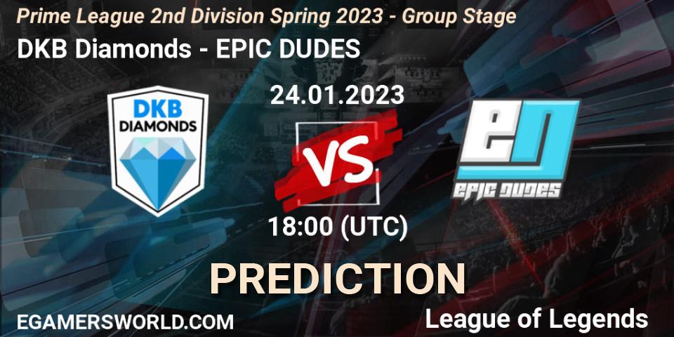DKB Diamonds - EPIC DUDES: прогноз. 24.01.2023 at 18:00, LoL, Prime League 2nd Division Spring 2023 - Group Stage