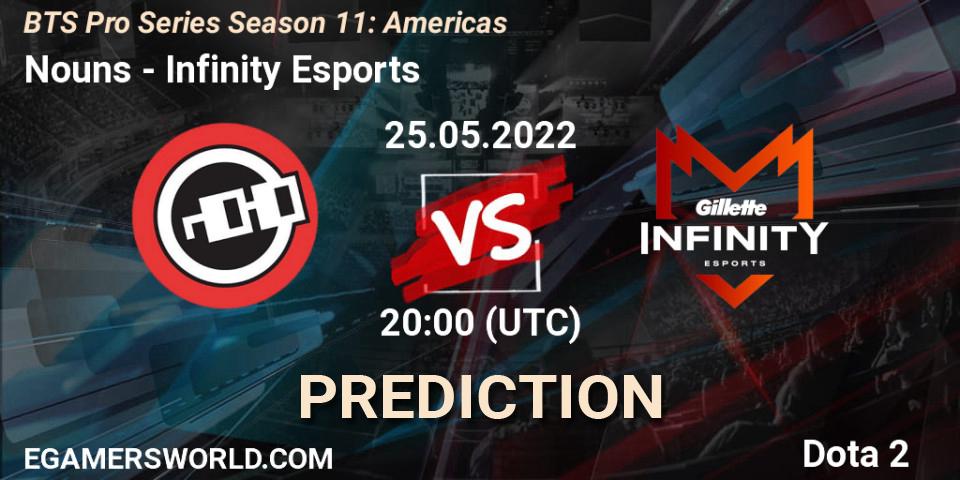 Nouns - Infinity Esports: прогноз. 25.05.2022 at 20:00, Dota 2, BTS Pro Series Season 11: Americas