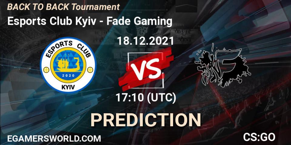 Esports Club Kyiv - Fade Gaming: прогноз. 18.12.2021 at 17:10, Counter-Strike (CS2), BACK TO BACK Tournament