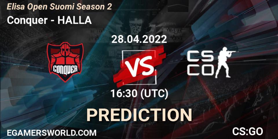 Conquer - HALLA: прогноз. 28.04.2022 at 16:30, Counter-Strike (CS2), Elisa Open Suomi Season 2