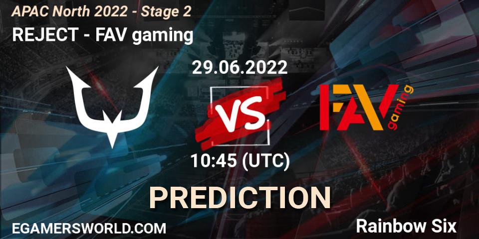 REJECT - FAV gaming: прогноз. 29.06.2022 at 10:45, Rainbow Six, APAC North 2022 - Stage 2