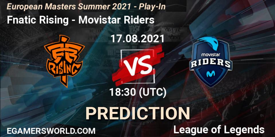 Fnatic Rising - Movistar Riders: прогноз. 17.08.2021 at 20:30, LoL, European Masters Summer 2021 - Play-In