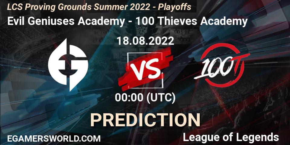 Evil Geniuses Academy - 100 Thieves Academy: прогноз. 18.08.2022 at 00:00, LoL, LCS Proving Grounds Summer 2022 - Playoffs
