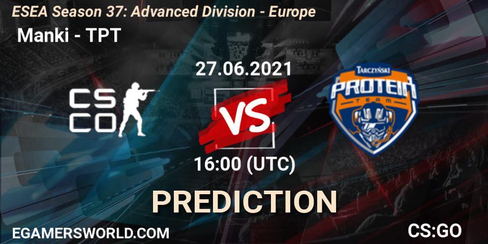  Manki - TPT: прогноз. 27.06.2021 at 16:00, Counter-Strike (CS2), ESEA Season 37: Advanced Division - Europe