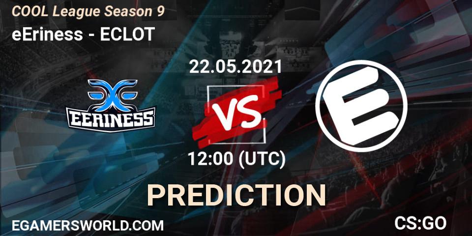eEriness - ECLOT: прогноз. 22.05.2021 at 12:00, Counter-Strike (CS2), COOL League Season 9