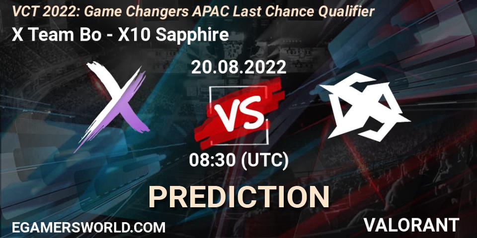 X Team Bo - X10 Sapphire: прогноз. 20.08.2022 at 08:30, VALORANT, VCT 2022: Game Changers APAC Last Chance Qualifier
