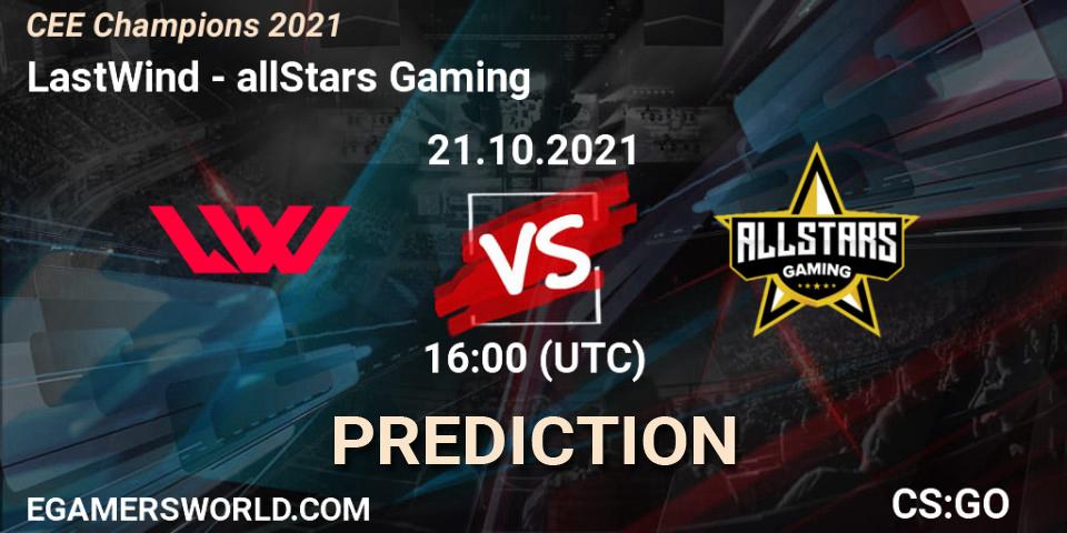 LastWind - allStars Gaming: прогноз. 21.10.2021 at 16:00, Counter-Strike (CS2), CEE Champions 2021