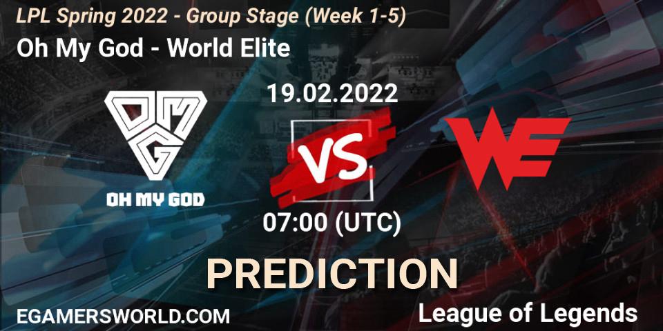 Oh My God - World Elite: прогноз. 19.02.2022 at 07:00, LoL, LPL Spring 2022 - Group Stage (Week 1-5)
