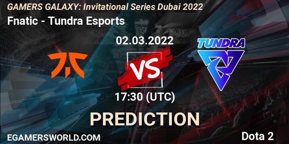 Fnatic - Tundra Esports: прогноз. 02.03.2022 at 16:29, Dota 2, GAMERS GALAXY: Invitational Series Dubai 2022