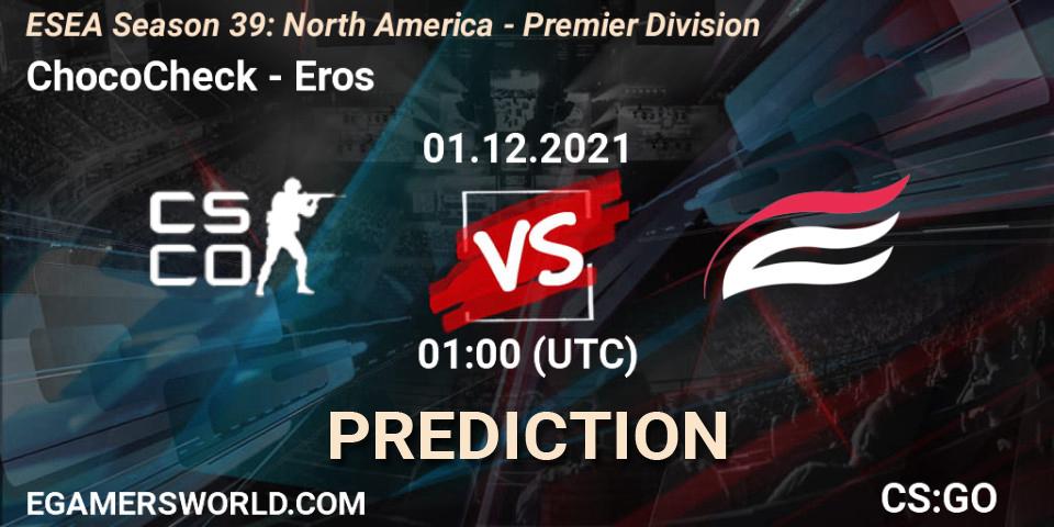 ChocoCheck - Eros: прогноз. 01.12.2021 at 01:00, Counter-Strike (CS2), ESEA Season 39: North America - Premier Division