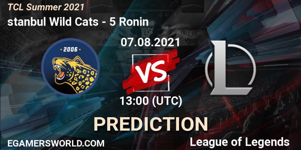 İstanbul Wild Cats - 5 Ronin: прогноз. 07.08.2021 at 13:00, LoL, TCL Summer 2021