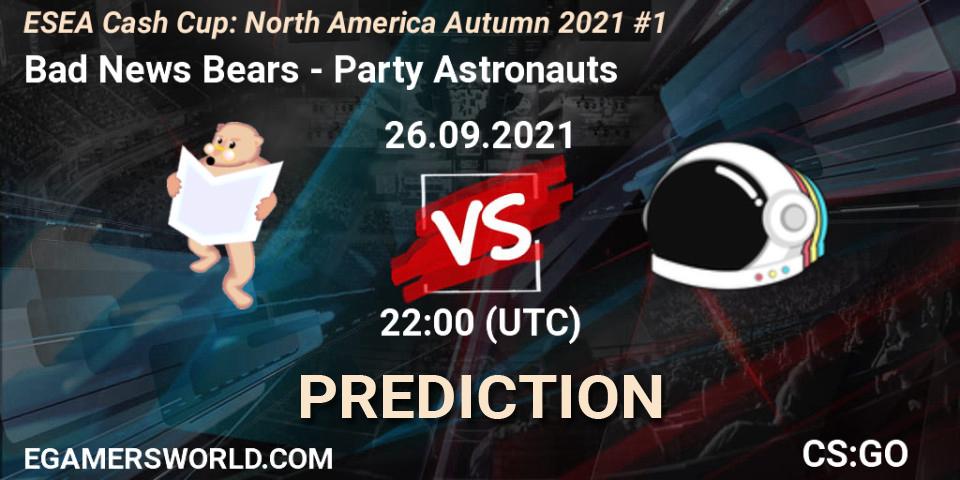 Bad News Bears - Party Astronauts: прогноз. 26.09.2021 at 22:00, Counter-Strike (CS2), ESEA Cash Cup: North America Autumn 2021 #1
