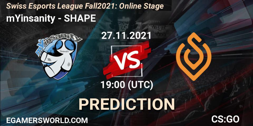 mYinsanity - SHAPE: прогноз. 27.11.2021 at 18:15, Counter-Strike (CS2), Swiss Esports League Fall 2021: Online Stage