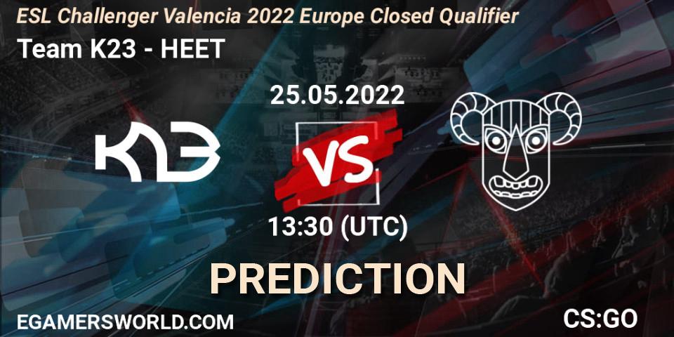 Team K23 - HEET: прогноз. 25.05.2022 at 13:30, Counter-Strike (CS2), ESL Challenger Valencia 2022 Europe Closed Qualifier