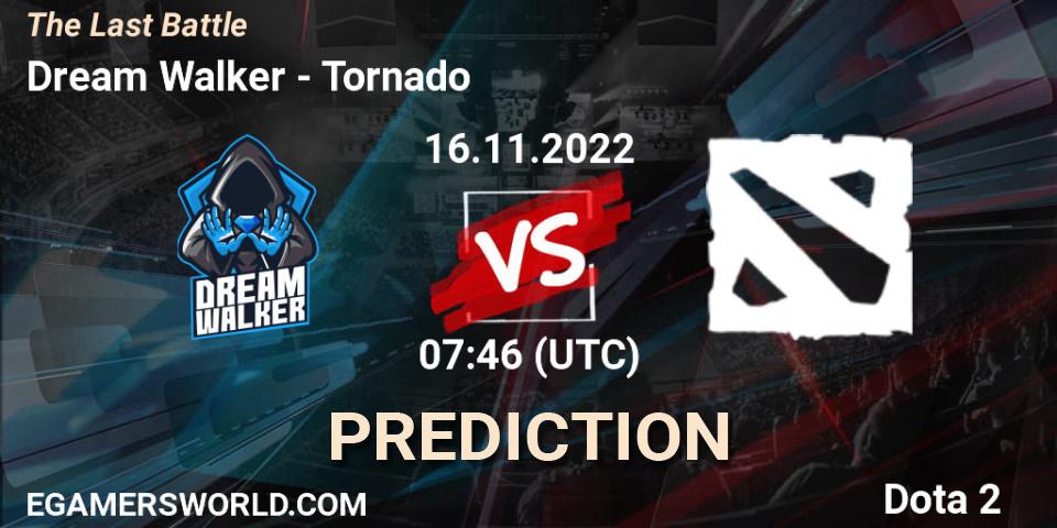 Dream Walker - Tornado: прогноз. 16.11.2022 at 07:46, Dota 2, The Last Battle