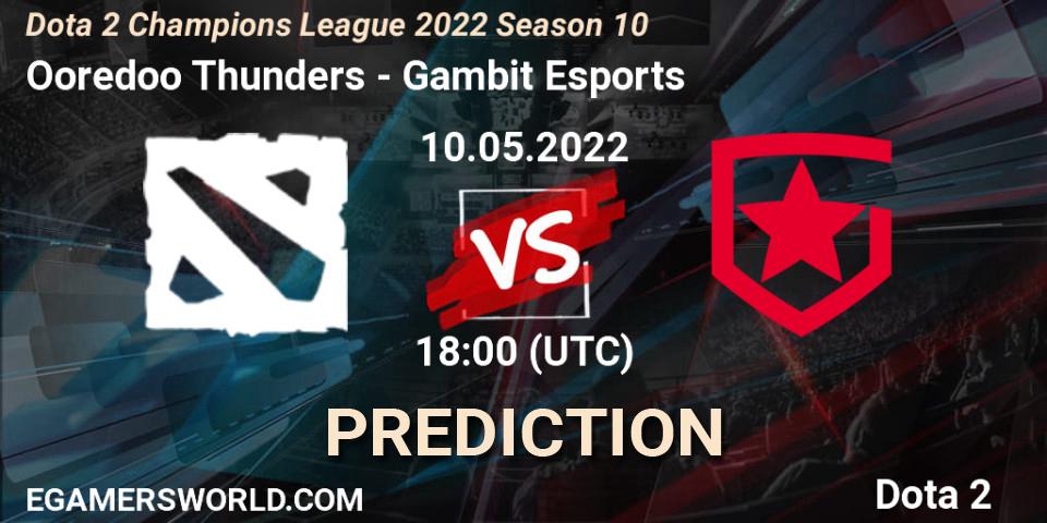 Ooredoo Thunders - Gambit Esports: прогноз. 10.05.2022 at 18:00, Dota 2, Dota 2 Champions League 2022 Season 10 