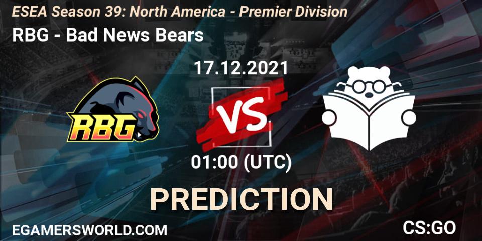 RBG - Bad News Bears: прогноз. 17.12.2021 at 01:00, Counter-Strike (CS2), ESEA Season 39: North America - Premier Division