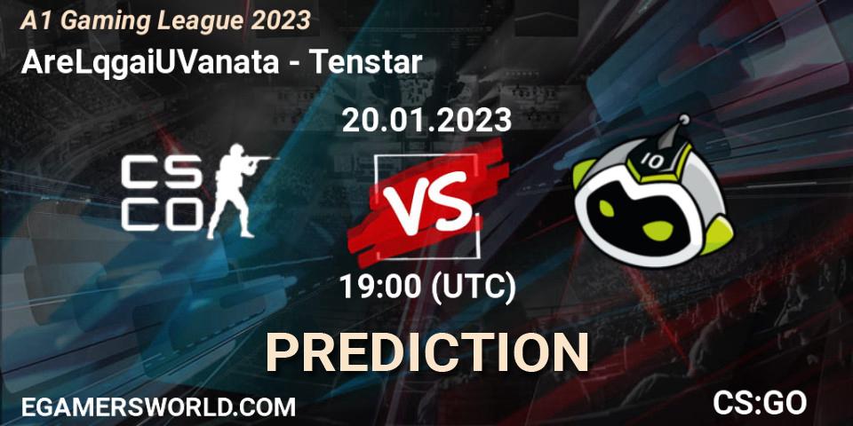 AreLqgaiUVanata - Tenstar: прогноз. 20.01.23, CS2 (CS:GO), A1 Gaming League 2023