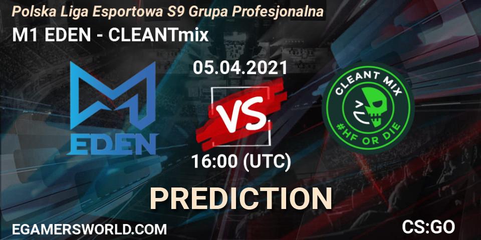 M1 EDEN - CLEANTmix: прогноз. 05.04.2021 at 16:00, Counter-Strike (CS2), Polska Liga Esportowa S9 Grupa Profesjonalna
