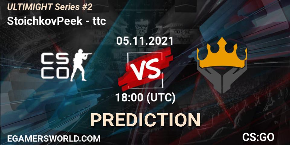 StoichkovPeek - ttc: прогноз. 05.11.2021 at 18:00, Counter-Strike (CS2), Let'sGO ULTIMIGHT Series #2