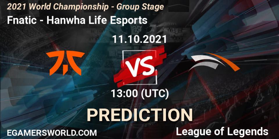 Fnatic - Hanwha Life Esports: прогноз. 11.10.2021 at 13:00, LoL, 2021 World Championship - Group Stage