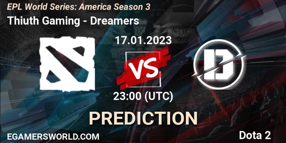 Thiuth Gaming - Dreamers: прогноз. 17.01.2023 at 23:34, Dota 2, EPL World Series: America Season 3
