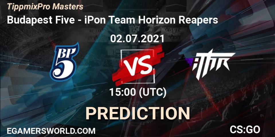 Budapest Five - iPon Team Horizon Reapers: прогноз. 02.07.2021 at 15:00, Counter-Strike (CS2), TippmixPro Masters