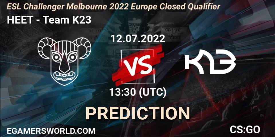 HEET - Team K23: прогноз. 12.07.2022 at 13:30, Counter-Strike (CS2), ESL Challenger Melbourne 2022 Europe Closed Qualifier