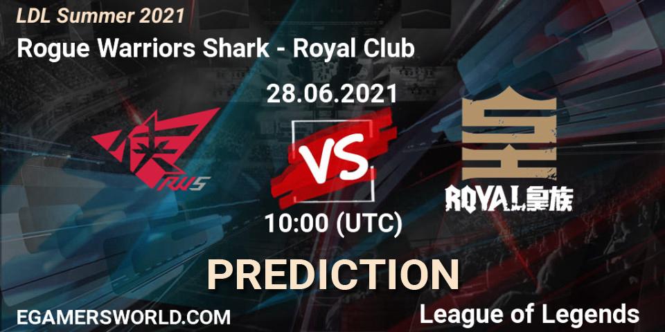 Rogue Warriors Shark - Royal Club: прогноз. 28.06.21, LoL, LDL Summer 2021