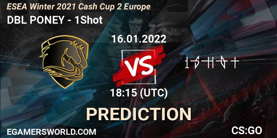 DBL PONEY - 1Shot: прогноз. 16.01.2022 at 18:15, Counter-Strike (CS2), ESEA Winter 2021 Cash Cup 2 Europe