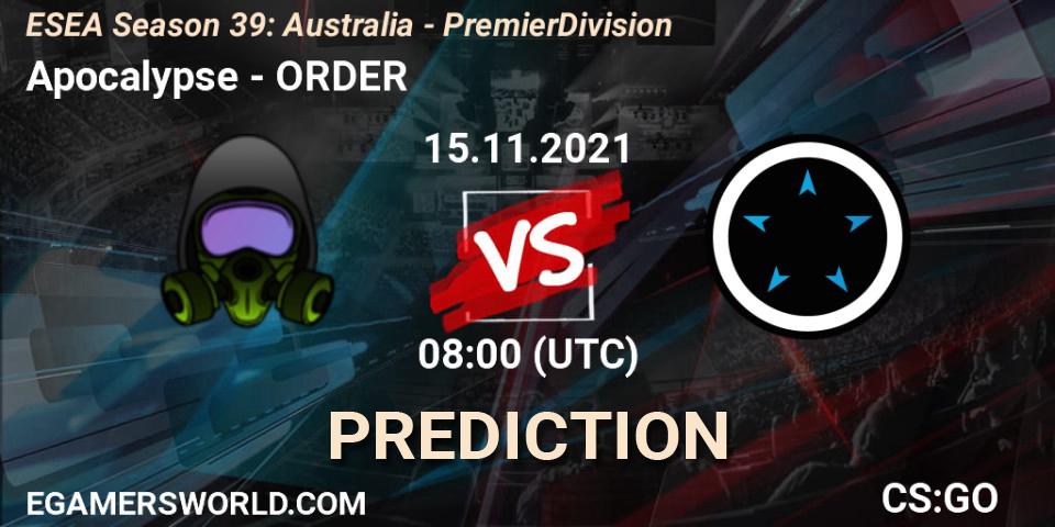 Apocalypse - ORDER: прогноз. 15.11.2021 at 08:00, Counter-Strike (CS2), ESEA Season 39: Australia - Premier Division
